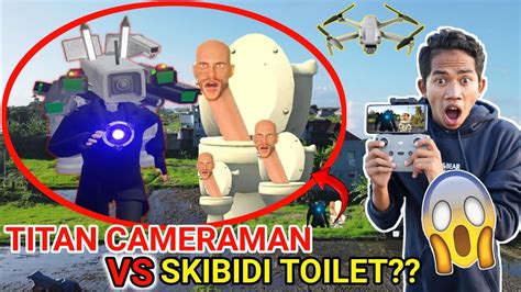 Drone Menangkap Nampak Titan Cameraman Vs Skibidi Toilet Parasit