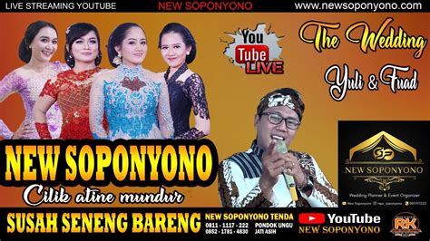 Live Campursari New Soponyono The Wedding Yuli Fuad Bekasi Youtube