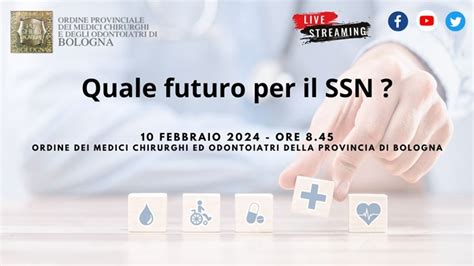 Convegno Quale Futuro Per Il Ssn Febbraio Ore Ordine Dei