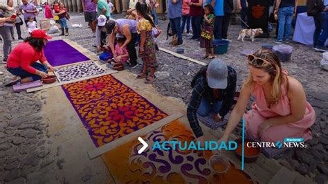 Semana Santa 2024 Coloridas Alfombras Guatemaltecas Decoran Las Calles