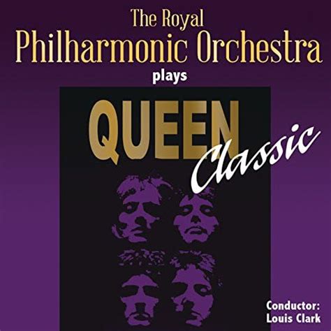 The Royal Philharmonic Orchestra Plays Queen Classic By Louis Clark