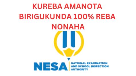 NESA RESULTS UBU BIRIGUKUNDA UBU NIBWO BURYO BWO KUREBA AMANOTA YA