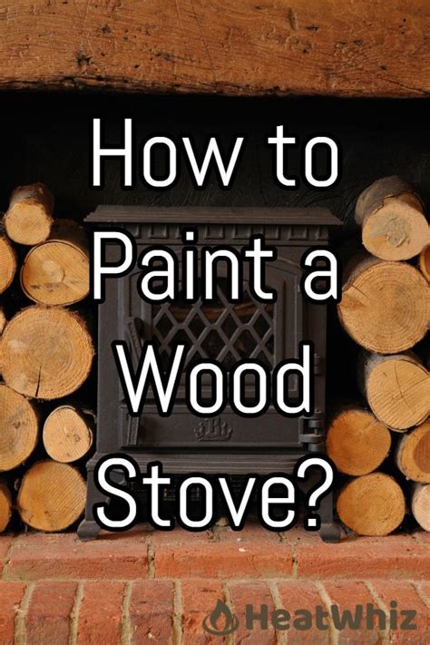 How To Paint A Wood Stove Artofit