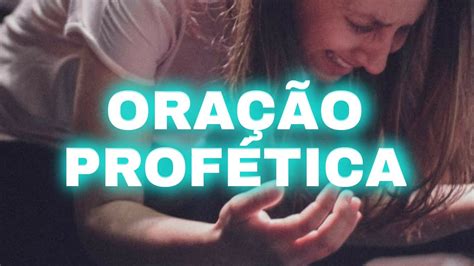 Oração profética oração de fé profetize sobre sua vida YouTube