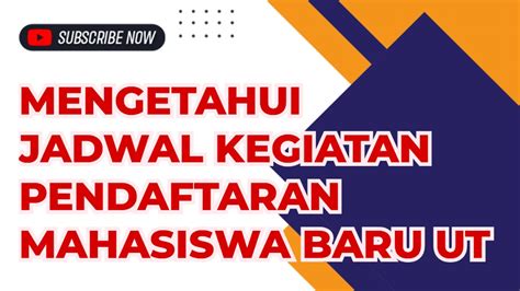 Mengetahui Jadwal Kegiatan Pendaftaran Maba Ut Program Diploma Dan