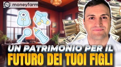 Come Investire Per I Tuoi Figli Fin Dai Primi Giorni Di Vita Youtube