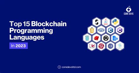 Top 15 Blockchain Programming Languages In 2023 Core Devs Ltd