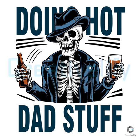Fathers Day Skeleton Doing Hot Dad Stuff SVG CreativeLify