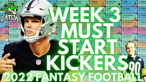 Week 3 Must Start Kickers 2022 Fantasy Football Youtube