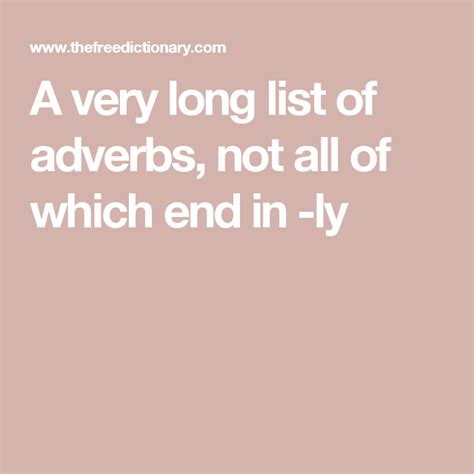 A Very Long List Of Adverbs Not All Of Which End In Ly List Of