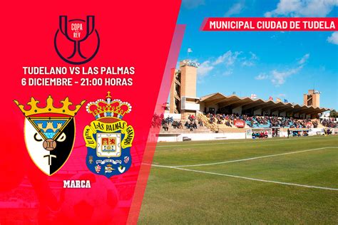 Copa Del Rey Tudelano Las Palmas Horario Y D Nde Ver En Tv Y Online