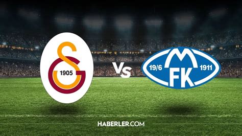 Galatasaray Ma Ifresiz Mi Molde Galatasaray Ma Ne Zaman Saat