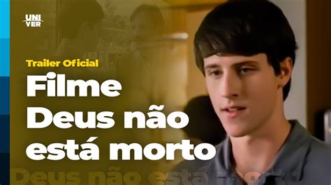 Filme Deus não está morto Trailer Oficial Univer Video YouTube