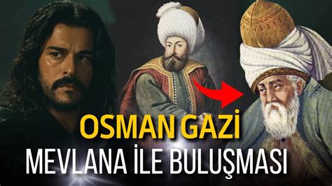 Osman Gazi Mevlana Bulu Mas Youtube