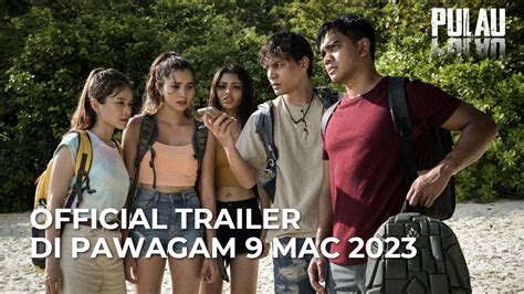 PULAU Official Trailer Di Pawagam 9 MAC 2023 YouTube