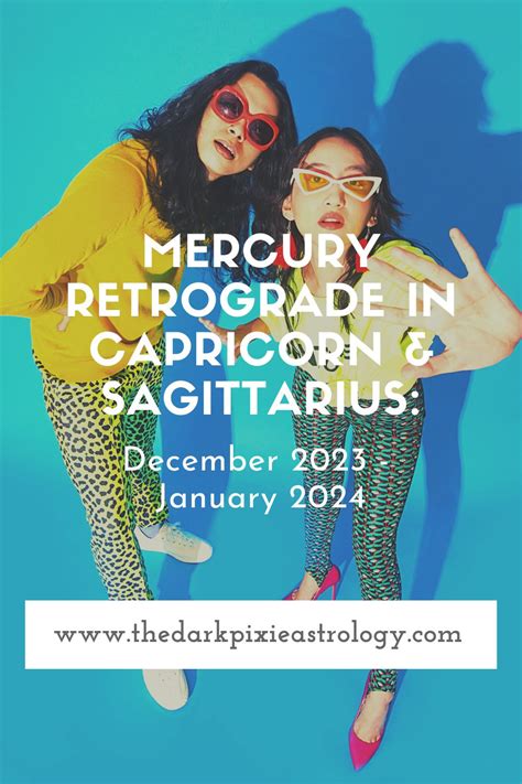 Mercury Retrograde In Capricorn Sagittarius December 2023 January