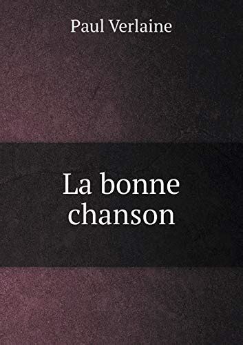 La Bonne Chanson By Paul Verlaine Goodreads