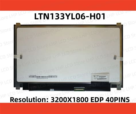 Original LTN133YL06 H01 Laptop 13 3 IPS LCD Screen QHD 3200x1800 40pins