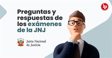 Preguntas y respuestas de los exámenes del 2022 de la JNJ LP