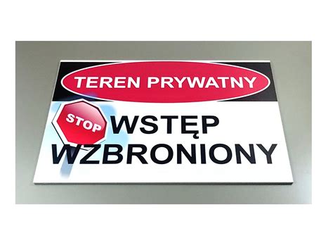 TABLICZKA TEREN PRYWATNY WSTĘP WZBRONIONY 30X20 CM 09 Cena Opinie