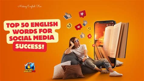 Top 50 English Words List For Social Media Successmaking English Fun