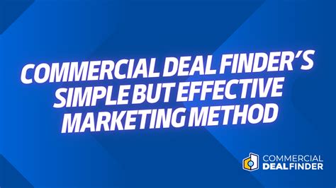 Commercial Deal Finder S Simple But Effective Marketing Method