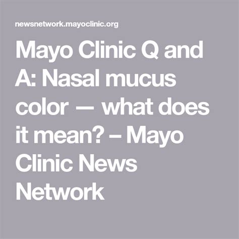 Mayo Clinic Q And A Nasal Mucus Color — What Does It Mean Mayo