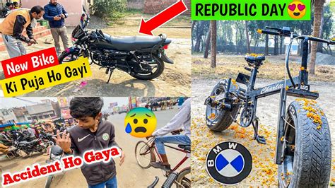 Republic Day Par Accident Ho Gaya Finally New Bike Ki Pooja Ho Gayi