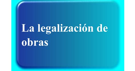 Consejos útiles para promotores inmobiliarios Info 02 La legalización