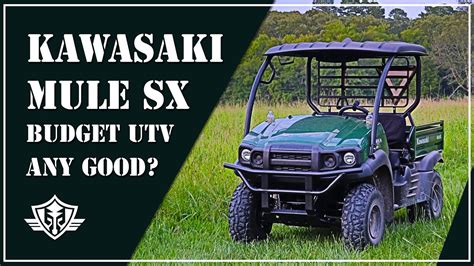 Kawasaki Mule SX FI 4x4 In Depth Review Is This The Best Cheap UTV