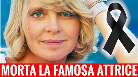 Lutto Nel Cinema Morta La Famosa Attrice Le Scorse Ore Addio A