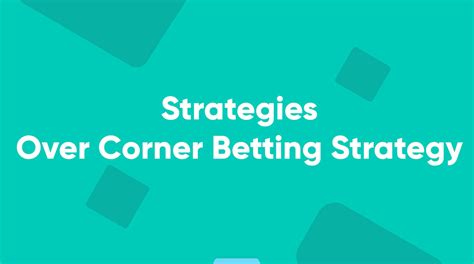 Over Corner Betting Strategy Futbolpractice Strategies