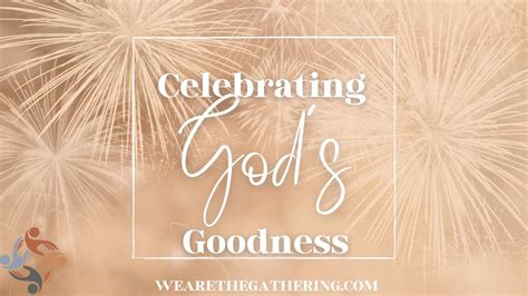 Celebrating God S Goodness Youtube