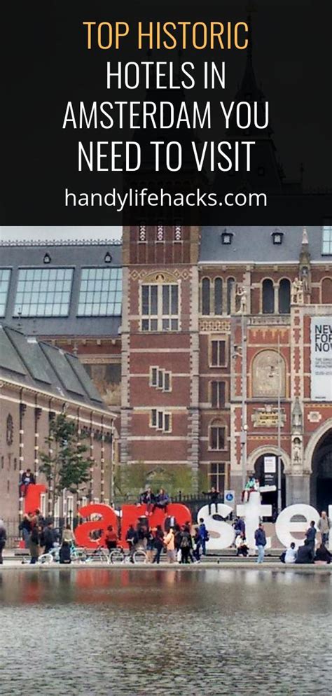 Top Historic Hotels In Amsterdam You Need To Visit - Handy Life Hacks