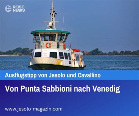 Von Punta Sabbioni Nach Venedig Jesolo Magazin