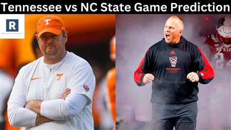 Tennessee Vs Nc State Game Preview College Football Game Predictions