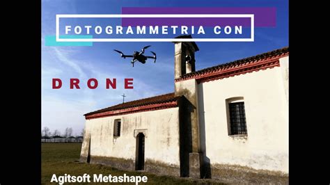 Fotogrammetria Con Drone Presentazione Finale Con Test Misure