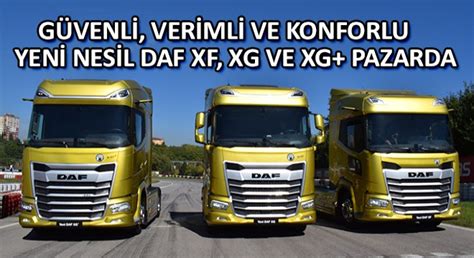 G Venli Verimli Ve Konforlu Yeni Nesil Daf Xf Xg Ve Xg Pazarda