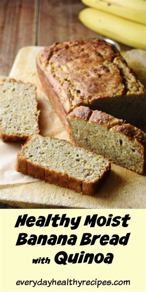 This Deliciously Moist Banana Bread With Quinoa Is Nutritious Full Of