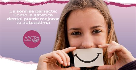 La Sonrisa Perfecta C Mo La Est Tica Dental Puede Mejorar Tu