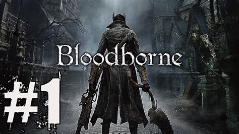 Bloodborne Walkthrough Part No Commentary Gameplay Lets Play Youtube