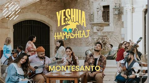 Yeshua Hamashiaj MONTESANTO Video Letra YouTube