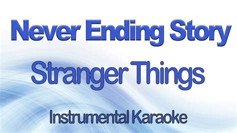 Never Ending Story Stranger Things Instrumental Karaoke With Lyrics