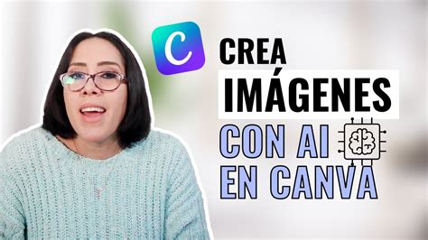 🖼️🤖 ¿cómo Crear ImÁgenes Con Inteligencia Artificial Dentro De Canva