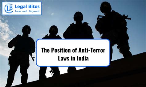 The Position Of Anti Terror Laws In India