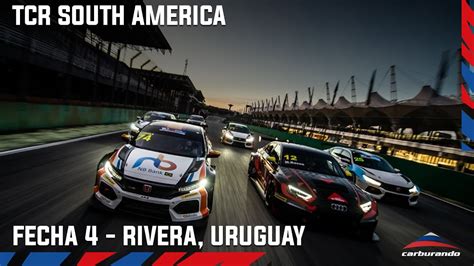 Tcr South Am Rica Clasificaci N En Rivera Fecha Youtube