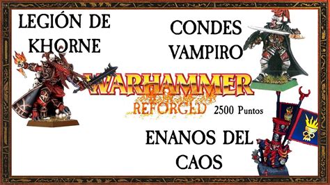 Warhammer Reforged Enanos Del Caos VS Condes Vampiro VS Legion De