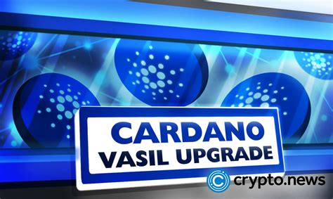 Cardano Set To Complete Vasil Upgrade Meeting All Critical Mass