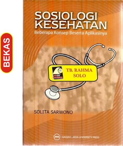 Jual BL 4 703 SOSIOLOGI KESEHATAN BEBERAPA KONSEP BESERTA APLIKASINYA