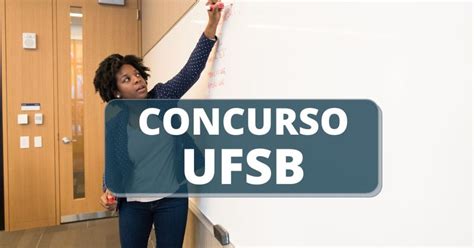 Concurso Ufsb Edital Oferta Remunera O De At R Mil